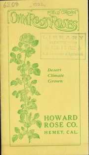 Cover of: Field grown own root roses: desert climate grown