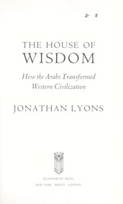 Cover of: The house of wisdom by Jonathan Lyons, Jonathan Lyons