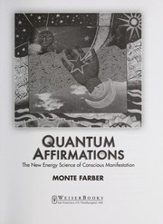 Cover of: Quantum affirmations: the new energy science of conscious manifestation