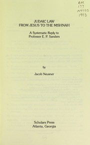 Judaic law from Jesus to the Mishnah by Jacob Neusner