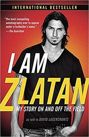 I am Zlatan by Zlatan Ibrahimović