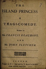 Cover of: The island princess: a tragi-comedy