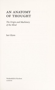 Cover of: An anatomy of thought: the origin and machinery of mind