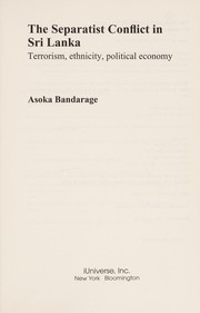 The separatist conflict in Sri Lanka by Asoka Bandarage