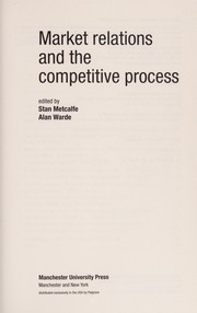 Cover of: Market relations and the competitive process