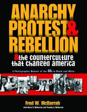 Cover of: Anarchy, Protest & Rebellion: And the Counterculture That Changed America