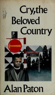 Cry, the Beloved Country by Alan Paton