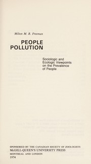 Cover of: People pollution: sociologic and ecologic viewpoints on the prevalence of people