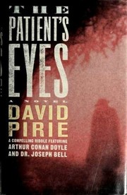 The Patient's Eyes by David Pirie