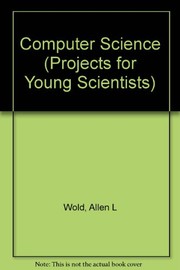 Computer science by Allen L. Wold