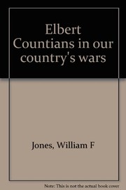 Elbert Countians in our country's wars by William F. Jones