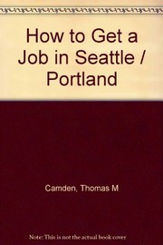 Cover of: How to get a job in Seattle/Portland