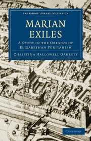The Marian exiles by Christina Hallowell Garrett
