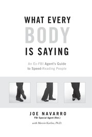 What every BODY is saying by Joe Navarro, pierre dukan, Marvin Karlins