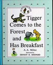 Tigger Comes to the Forest and Has Breakfast by A. A. Milne