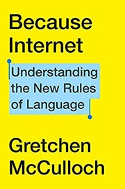 Because Internet by Gretchen McCulloch