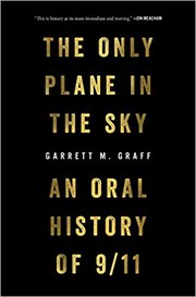 The Only Plane in the Sky by Garrett M. Graff, Garrett M. Graff