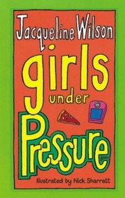 Girls under pressure (Girls #2) by Jacqueline Wilson