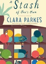 Cover of: A stash of one's own by Clara Parkes