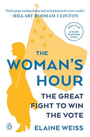 Cover of: The Woman's Hour by Elaine Weiss