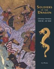 Cover of: Soldiers of the Dragon by C.J. Peers