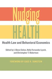 Cover of: Nudging Health: Health Law and Behavioral Economics