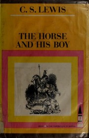 The Horse and His Boy by C.S. Lewis