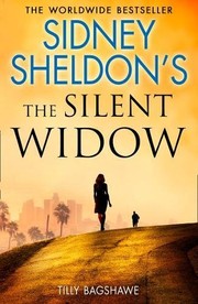 Sidney Sheldon's The Silent Widow by Tilly Bagshawe Sidney Sheldon