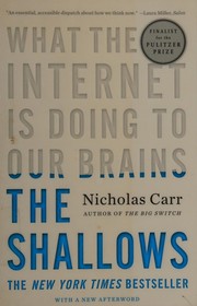 Cover of: The Shallows: What the Internet is Doing to our Brains