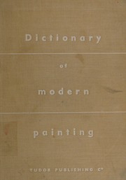 Cover of: A Dictionary of modern painting.