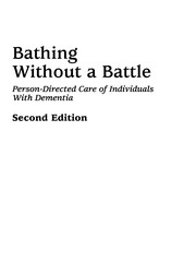 Cover of: Bathing without a battle: person-directed care of individuals with dementia