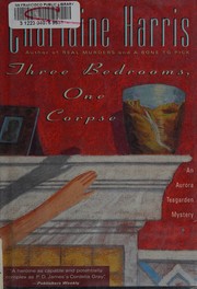 Cover of: Three bedrooms, one corpse: an Aurora Teagarden mystery