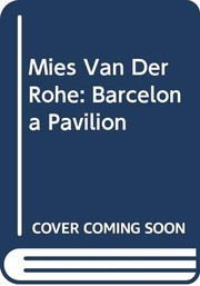 Cover of: Mies van der Rohe: Barcelona Pavilion