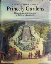 Cover of: Princely gardens by Kenneth Woodbridge, Kenneth Woodbridge