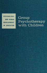 Cover of: Group psychotherapy with children: the theory and practice of play-therapy.