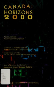 Cover of: Canada--horizons 2000: un pays à la recherche de soi  : regard prospectif sur le Canada du 21 e siècle : actes du colloque tenu au Collège universitaire de Saint-Boniface les 7, 8 et 9 novembre 1996