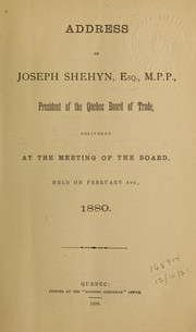 Cover of: Address delivered at the meeting of the [Quebec] Board [of Trade]: held on February 4th, 1880