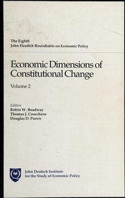 Cover of: Economic dimensions of constitutional change: proceedings of a conference held at Queen's University, 4-6 June 1991