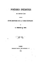 Cover of: Poésies inédites du moyen âge: précédées d'une histoire de la fable ésopique