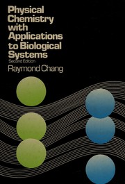 Cover of: Physical chemistry with applications to biological systems by Raymond Chang