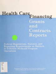 Cover of: Federal regulations, statutes, and reporting requirements as barrier[s] to efficient Medicaid program operations