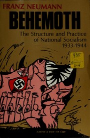 Cover of: Behemoth: the structure and practice of national socialism, 1933-1944