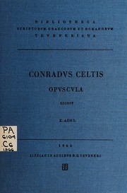 Cover of: Conradi Celtis Quae Vindobonae prelo subicienda curavit opuscula.