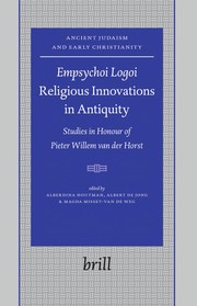 Cover of: Empsychoi logoi-- religious innovations in antiquity: studies in honour of Pieter Willem van der Horst