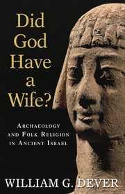 Cover of: Did God have a wife? by William G. Dever
