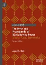 Front cover of The Myth and Propaganda of Black Buying Power