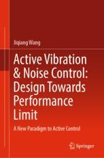 Front cover of Active Vibration & Noise Control: Design Towards Performance Limit