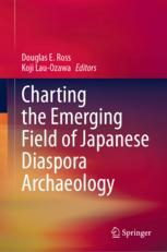 Front cover of Charting the Emerging Field of Japanese Diaspora Archaeology