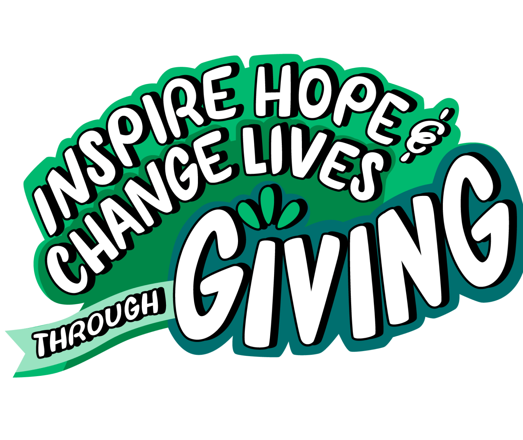 Inspire hope and change lives through giving