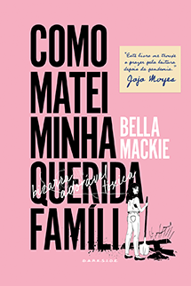 Como Matei Minha Querida Família + Brindes Exclusivos